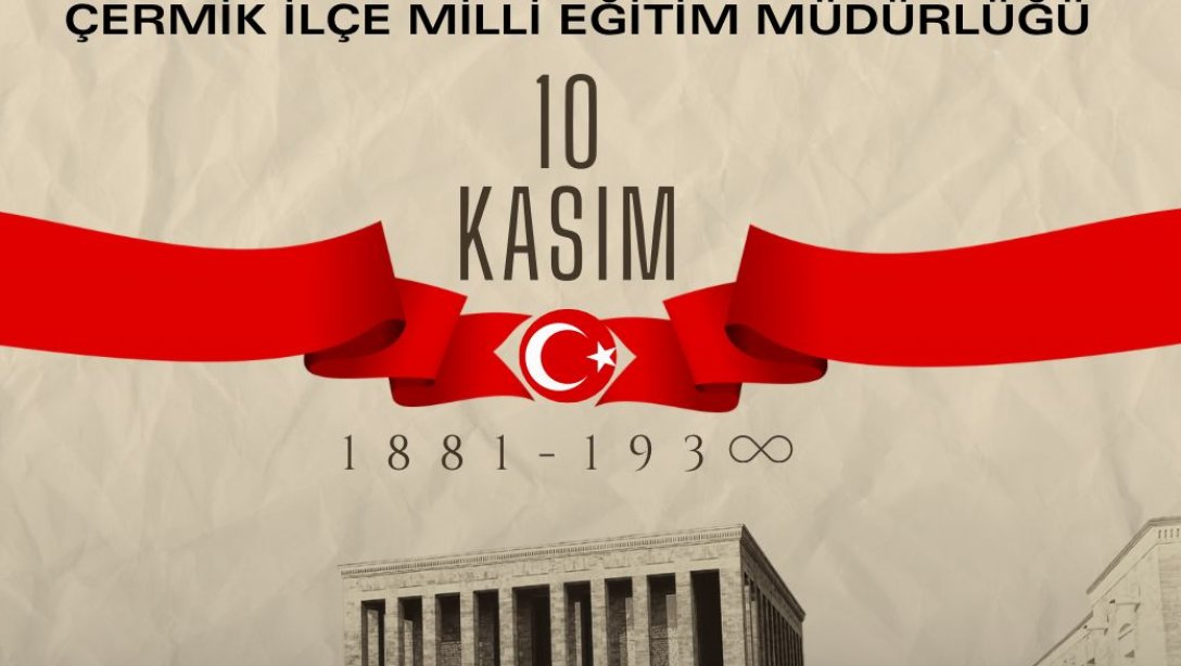 10 KASIM ATATÜRK'Ü ANMA 